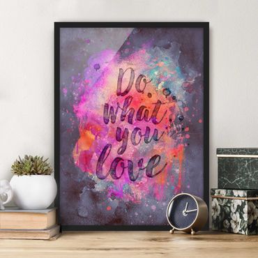 Bild mit Rahmen - Farbexplosion Do what you love - Hochformat 4:3