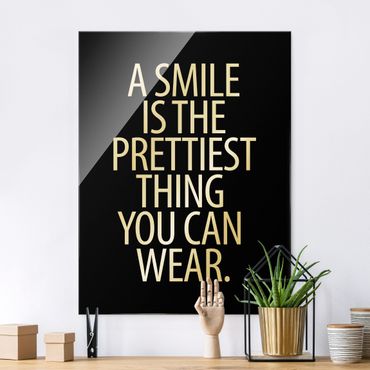 Glasbild - A Smile is the prettiest thing Sans Serif Schwarz - Hochformat 3:4