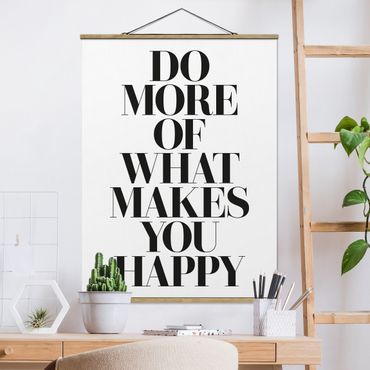 Stoffbild mit Posterleisten - Do more of what makes you happy - Hochformat 3:4