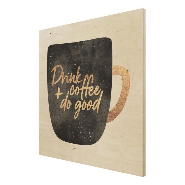 Elisabeth Fredriksson Poster Drink Coffee, Do Good - schwarz