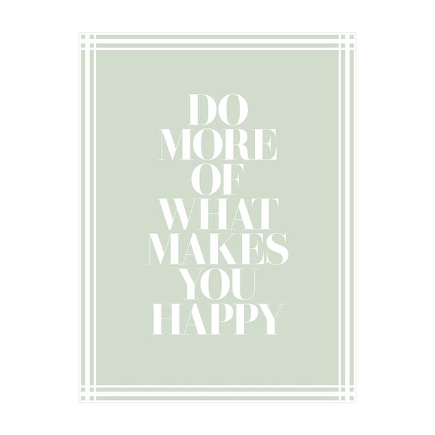 Große Teppiche Do more of what makes you happy mit Rahmen