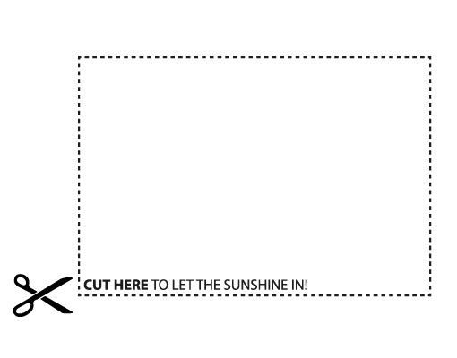 Wandsticker No.TO1 Cut Here To Let The Sunshine In!