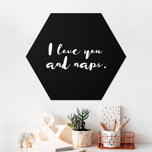 Hexagon Wandbild I love you. And naps