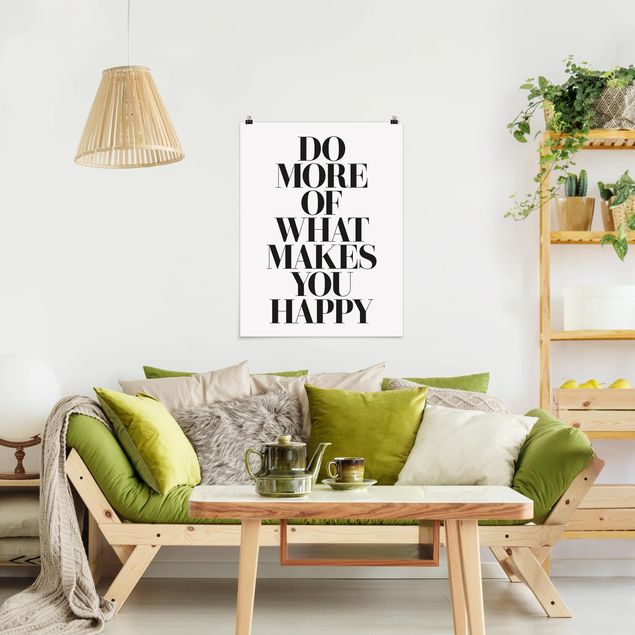 schwarz-weiß Poster Do more of what makes you happy