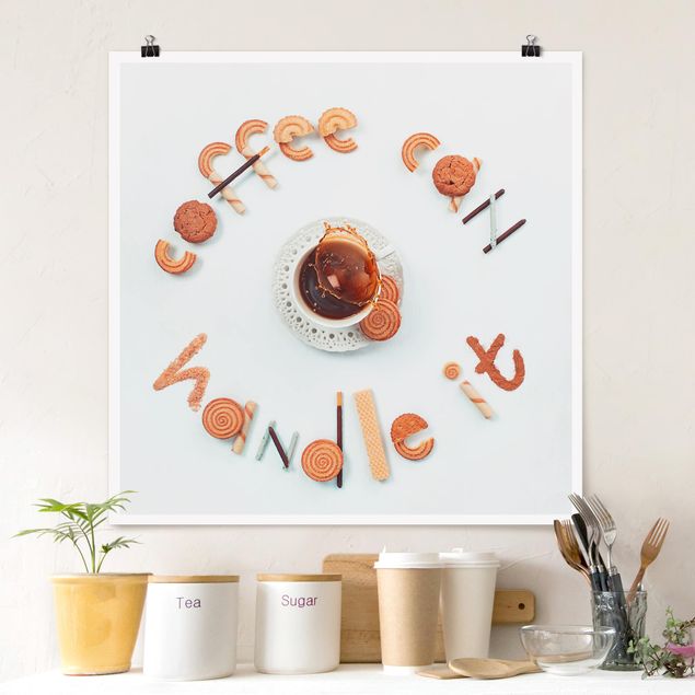 Poster mit Spruch Coffee can handle it