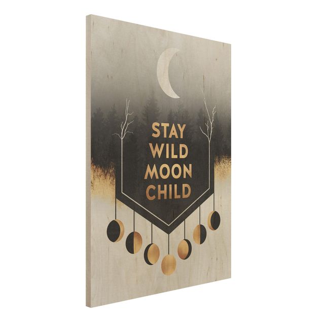 Holzbilder mit Sprüchen Stay Wild Moon Child