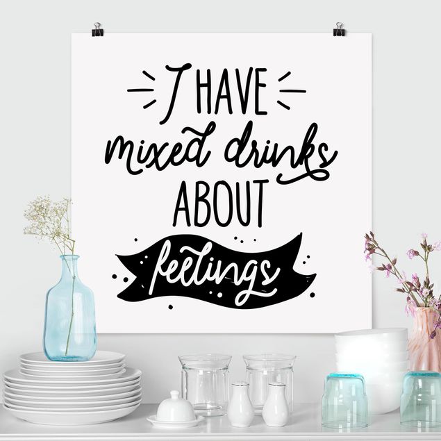 Spruch Poster I have mixed drinks about feelings