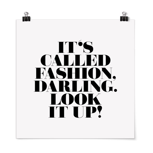 Poster - It's called fashion, Darling - Quadrat 1:1
