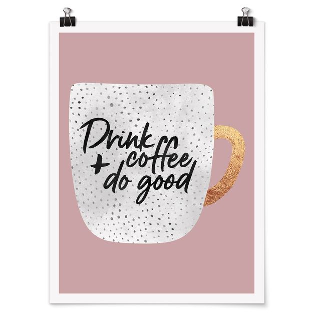 Poster - Drink Coffee, Do Good - weiß - Hochformat 4:3