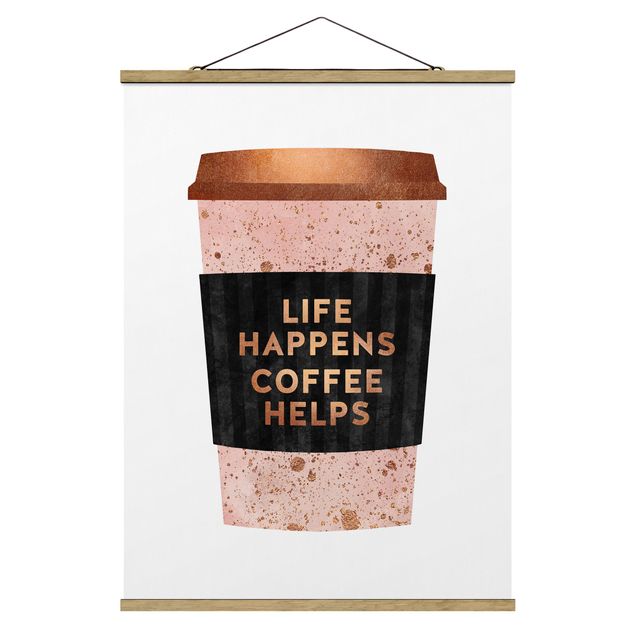 Stoffbild mit Posterleisten - Elisabeth Fredriksson - Life Happens Coffee Helps Gold - Hochformat 3:4