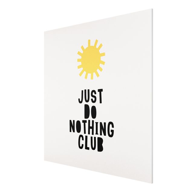 Bilder auf Hartschaumplatte Do Nothing Club Gelb