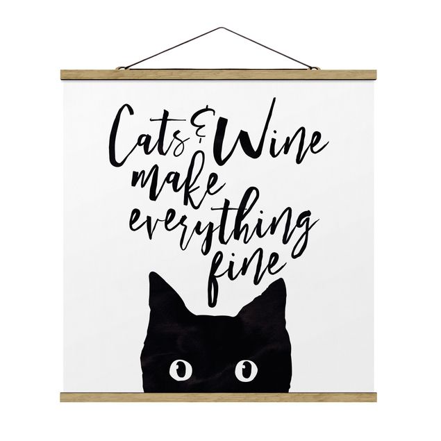 Stoffbild mit Posterleisten - Cats and Wine make everything fine - Quadrat 1:1