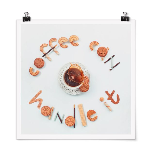 Moderne Poster Coffee can handle it