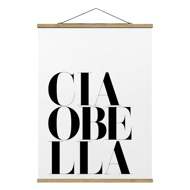 Stoffbild mit Posterleisten - Ciao Bella - Hochformat 3:4
