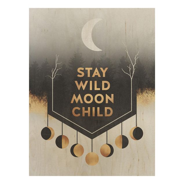 Bilder auf Holz Stay Wild Moon Child