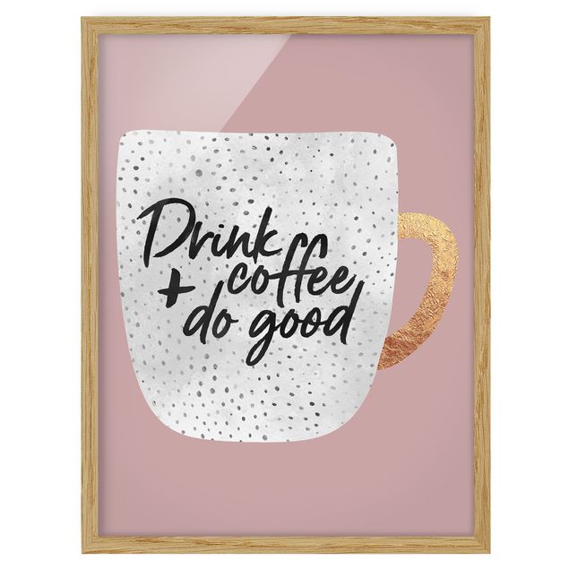 Wandbilder Drink Coffee, Do Good - weiß