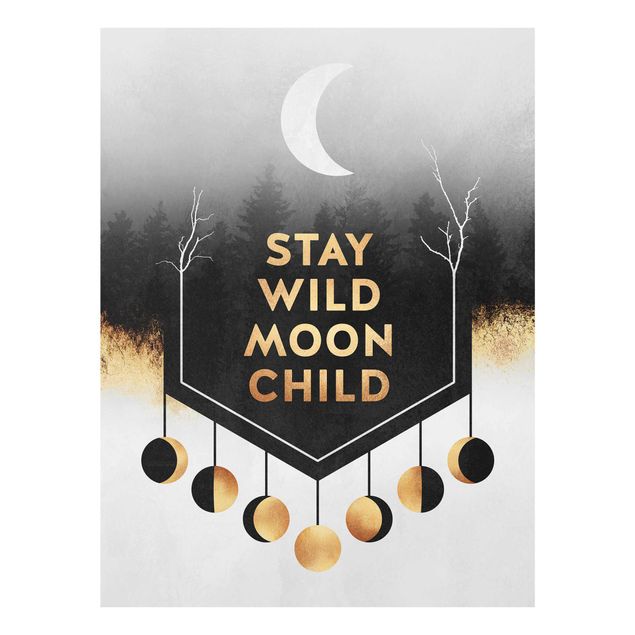Glasbild - Stay Wild Moon Child - Hochformat 4:3