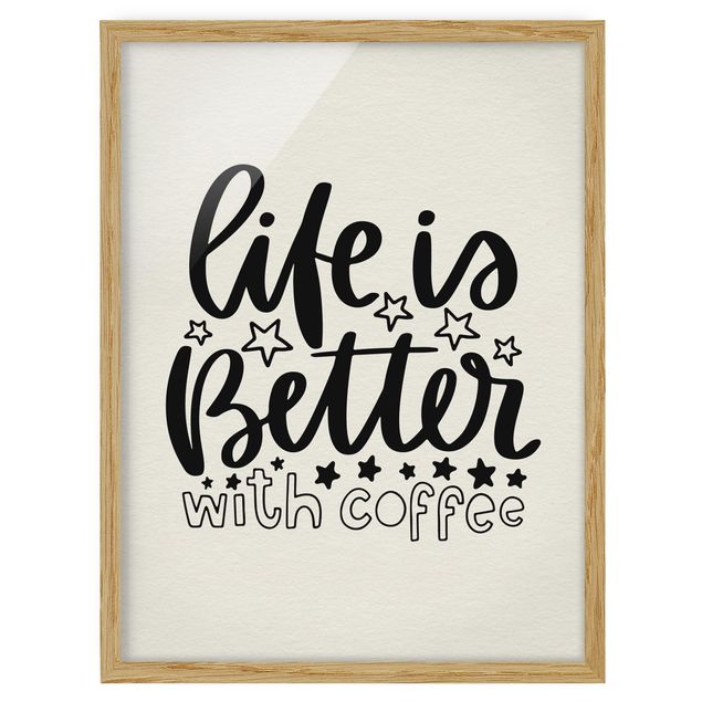 Bilder mit Rahmen life is better with coffee