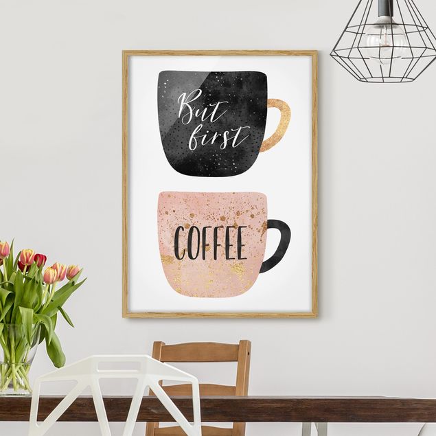 Moderne Bilder mit Rahmen But First, Coffee