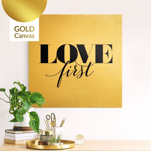 Leinwandbild Gold - Love first - Quadrat 1:1