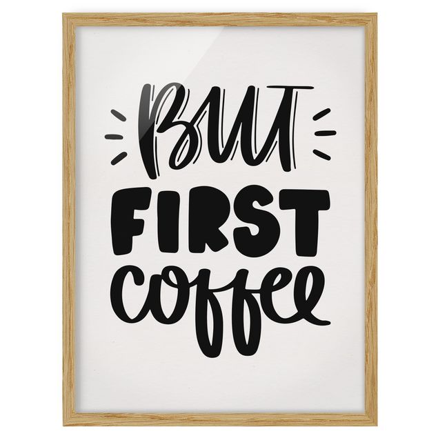 Bilder mit Rahmen But first Coffee