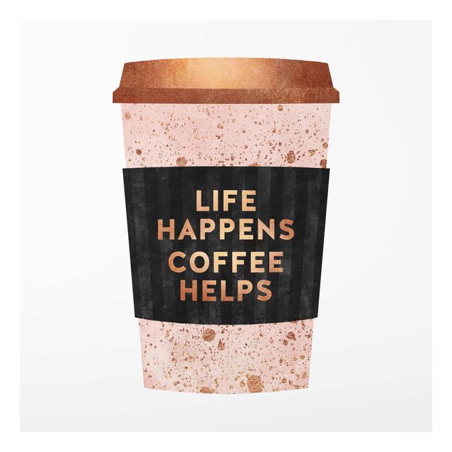 Bilder Life Happens Coffee Helps Gold