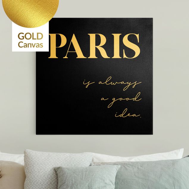 Leinwandbilder Gold Paris is always a good idea Schwarz