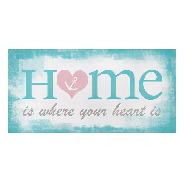 Leinwandbild - Home Is Where your Heart is - Quer 2:1