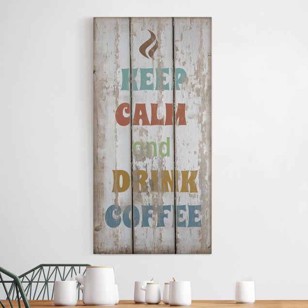 Leinwandbild mit Spruch Drink Coffee