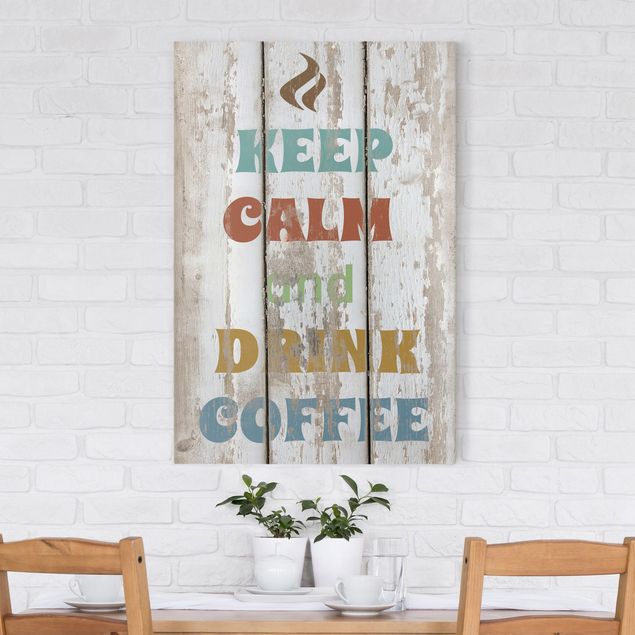 Leinwandbilder Sprüche Drink Coffee