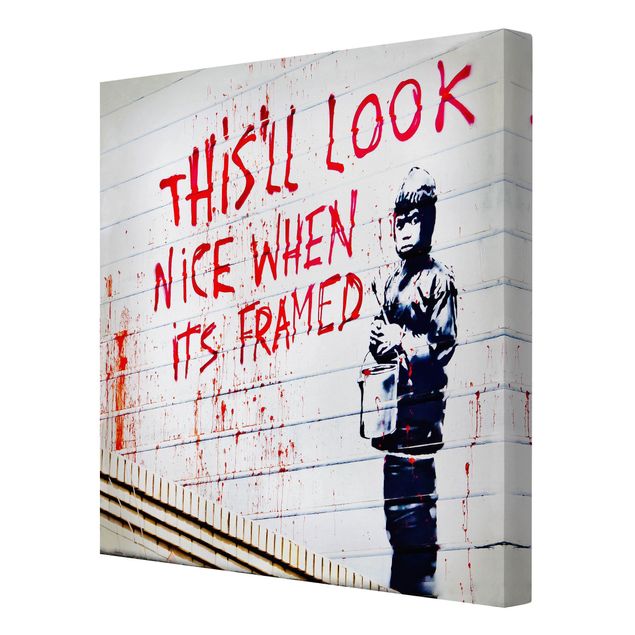 Leinwandbild - Banksy - Nice When Its Framed - Quadrat - 1:1