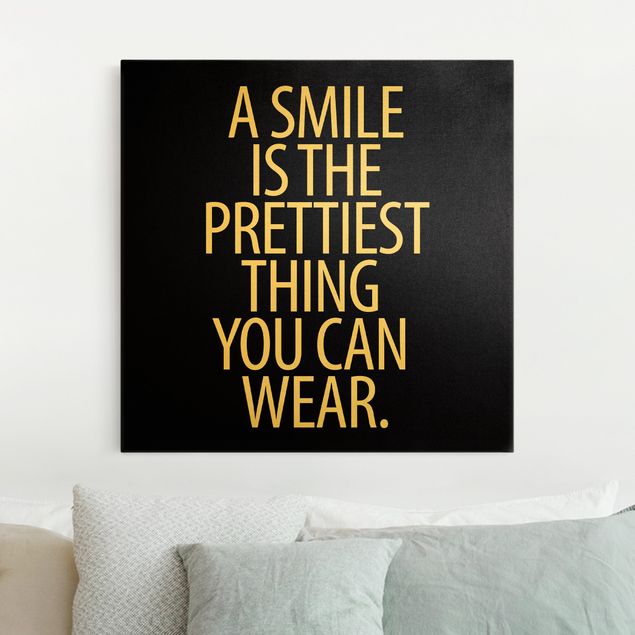 Leinwandbild Gold - A Smile is the prettiest thing Sans Serif Schwarz - Quadrat