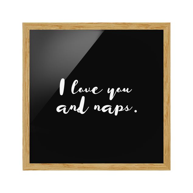 Wandbilder mit Rahmen I love you. And naps