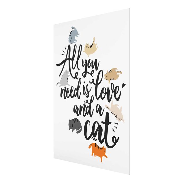 Glasbild - All you need is love and a cat - Hochformat 4:3