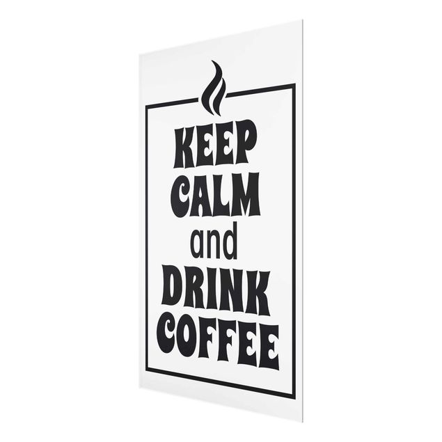 Wandbilder Keep Calm And Drink Coffee