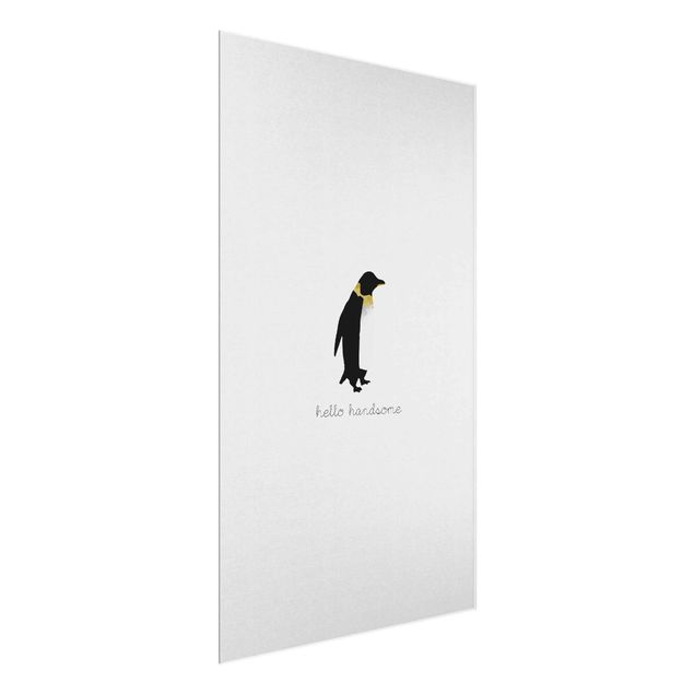 Glas Wandbilder Pinguin Zitat Hello Handsome