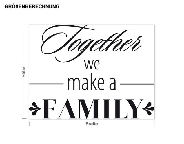 Wandtattoo Zitate Together we make a Family