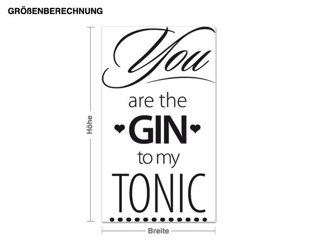 Wandtattoo Zitate You are the Gin to my Tonic