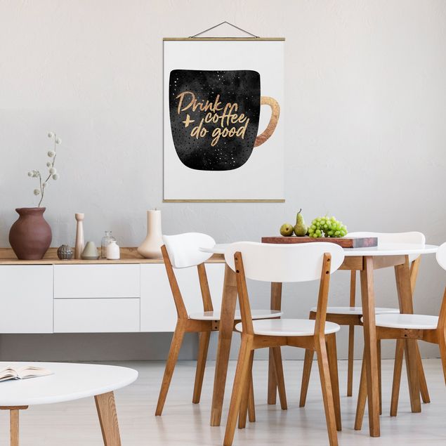 Stoffbilder mit Posterleisten Drink Coffee, Do Good - schwarz