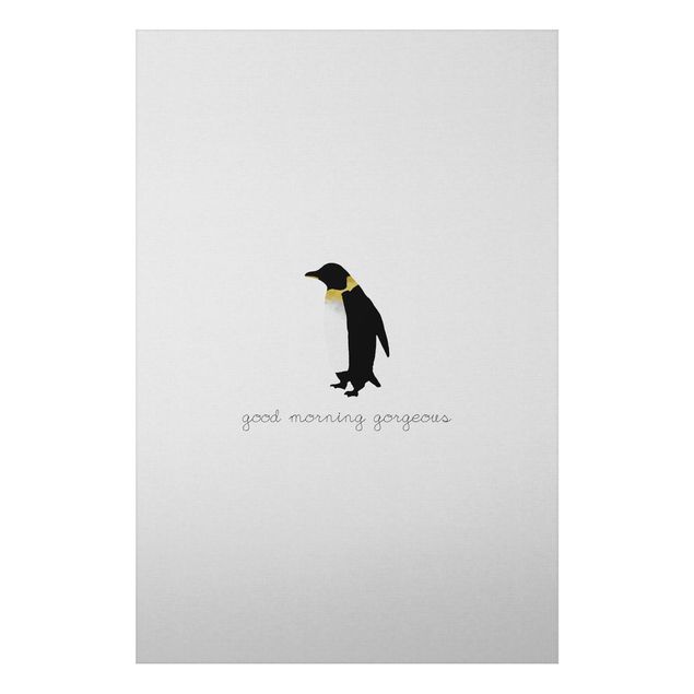 Alu-Dibond - Pinguin Zitat Good Morning Gorgeous - Querformat