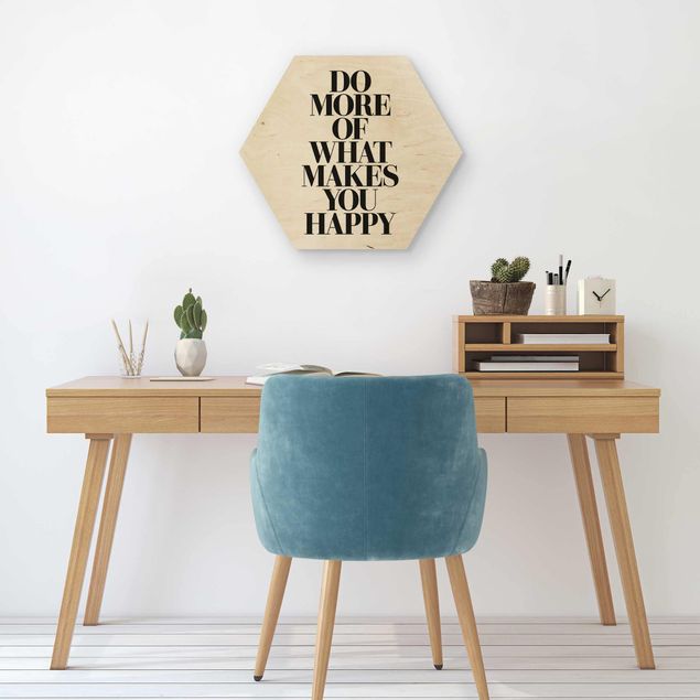 Hexagon Bild Holz - Do more of what makes you happy