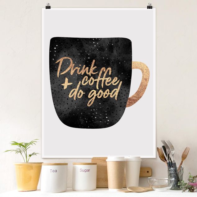 Poster mit Spruch Drink Coffee, Do Good - schwarz