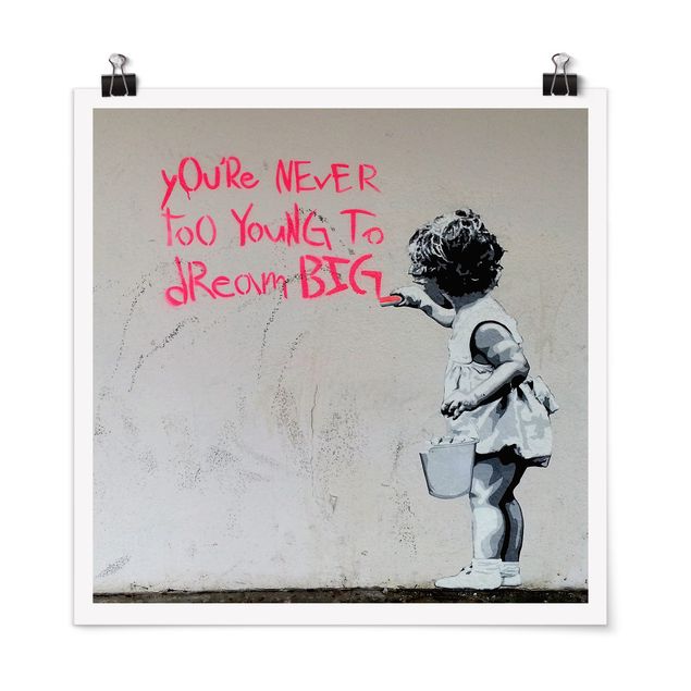 Poster kaufen Dream Big - Brandalised ft. Graffiti by Banksy