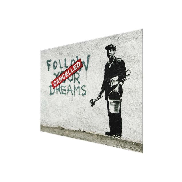 Glasbild - Follow Your Dreams - Brandalised ft. Graffiti by Banksy - Querformat
