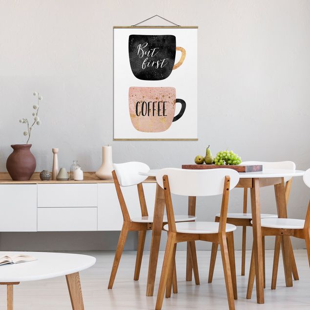 Stoffbilder mit Posterleisten But First, Coffee