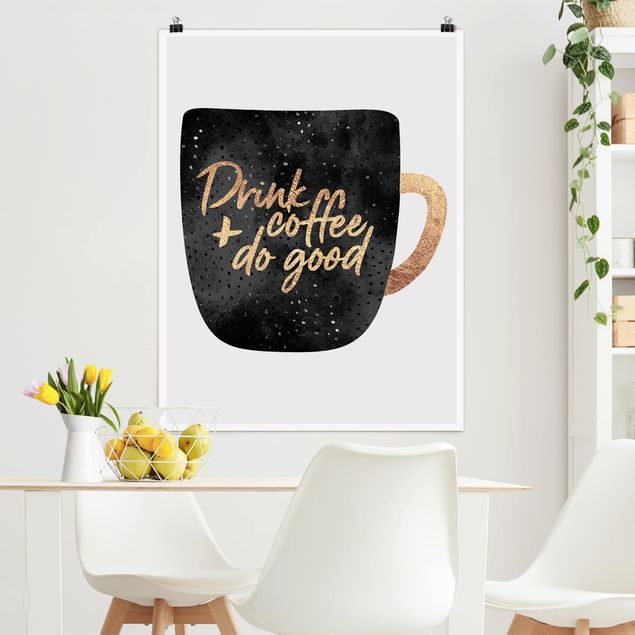 Riesenposter XXL Drink Coffee, Do Good - schwarz