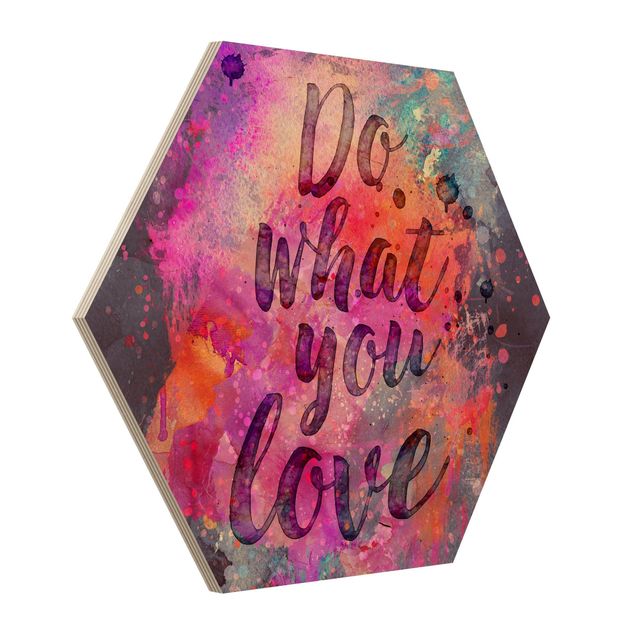 Hexagon-Holzbild - Farbexplosion Do what you love