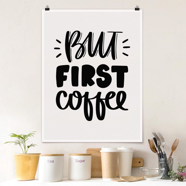 Riesenposter XXL But first Coffee