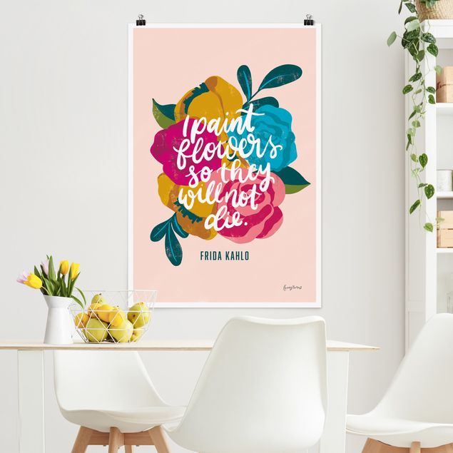 - - Poster Hochformat Zitat Blumen Frida mit 2:3