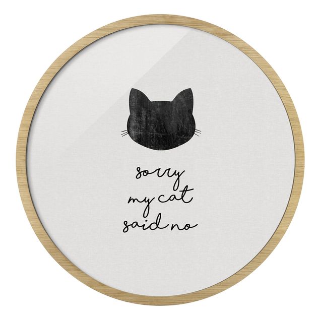 Rundes Gerahmtes Bild - Haustier Zitat Sorry My Cat Said No